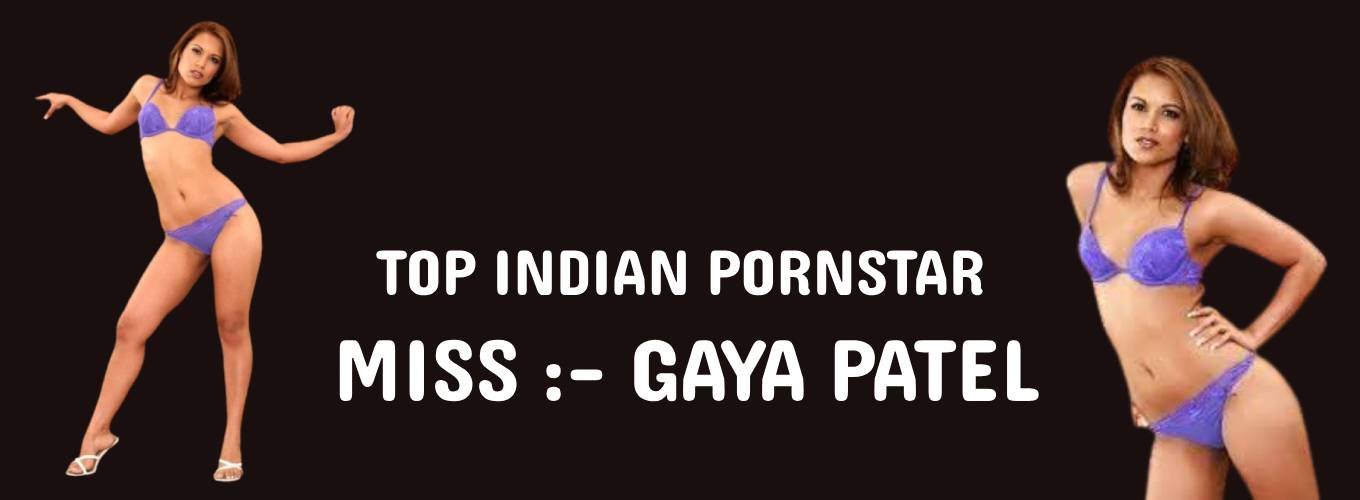 Indian Porn Star Gaya Patel